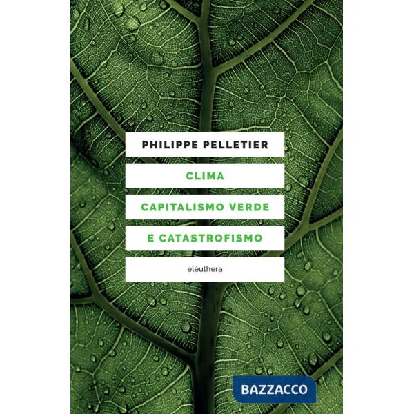 Clima, capitalismo verde e catastrofismo