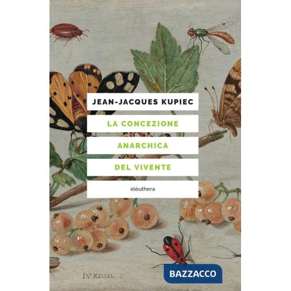 Concezione anarchica del vivente (La)