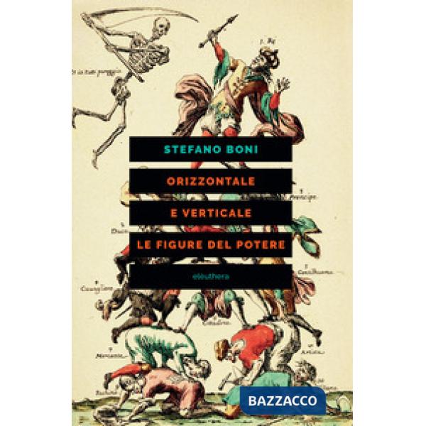 Orizzontale e verticale. Le figure del potere