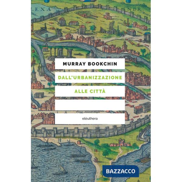 Dall'urbanizzazione alle città