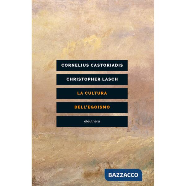 Cultura dell'egoismo (La)