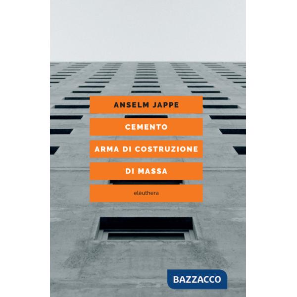 Cemento. Arma di costruzione di massa