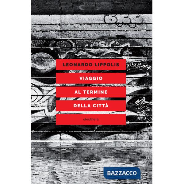 Viaggio al termine della città