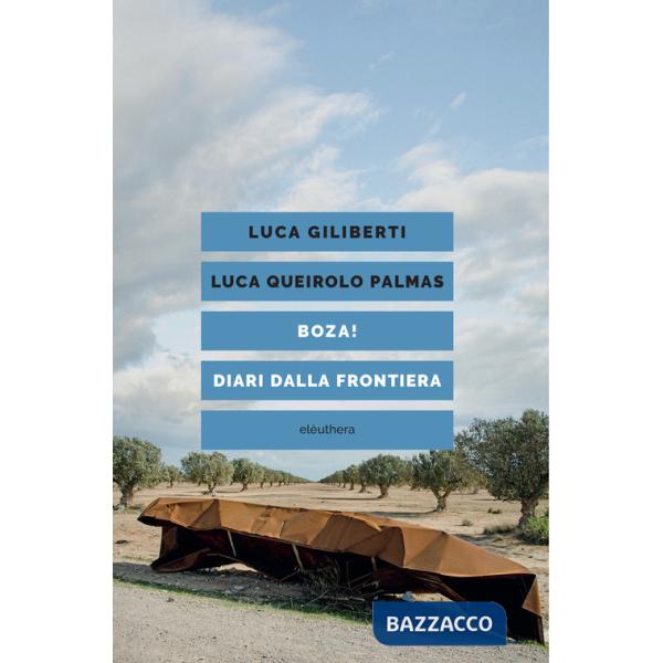 Boza! Diari dalla frontiera. Ediz. illustrata