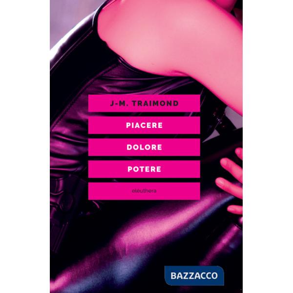 Piacere, dolore, potere