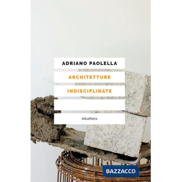 Architetture indisciplinate