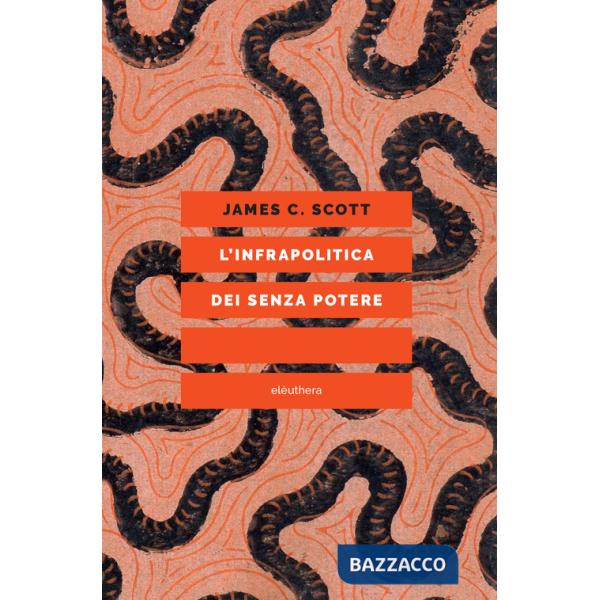 Infrapolitica dei senza potere (L')