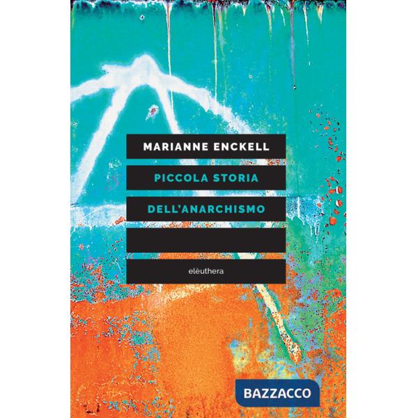 Piccola storia dell'anarchismo