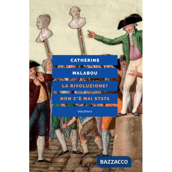 Rivoluzione? Non c'è mai stata (La)