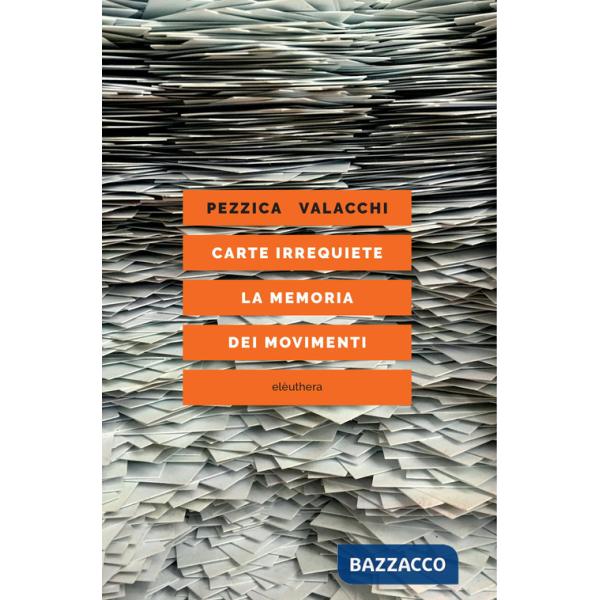 Carte irrequiete. La memoria dei movimenti