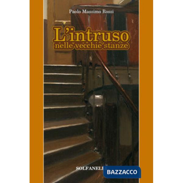 Intruso nelle vecchie stanze (L')