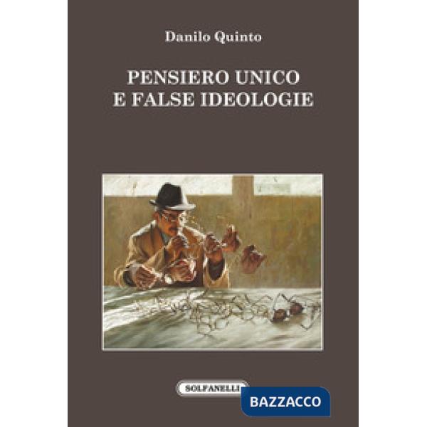 Pensiero unico e false ideologie