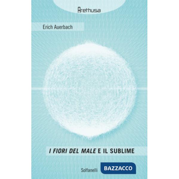 Fiori del male e il sublime (I)