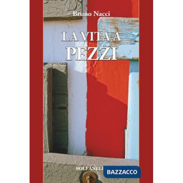 Vita a pezzi (La)