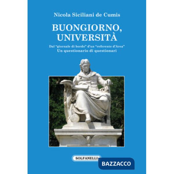 Buongiorno, università. Dal «giornale di bordo» d'un «referente d'Area». Un questionario di questionari
