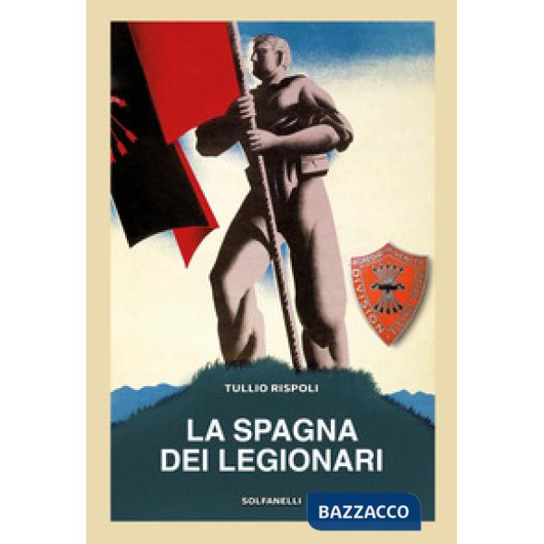 Spagna dei legionari (La)