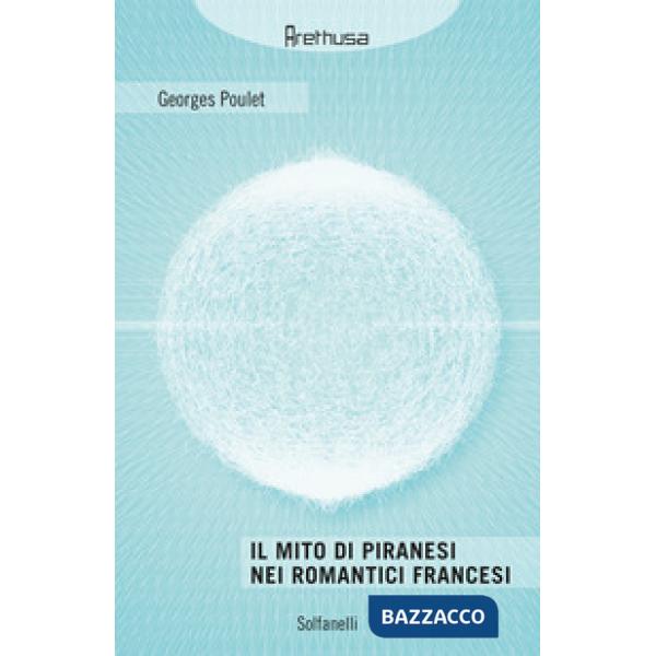 Mito di Piranesi nei romantici francesi (Il)