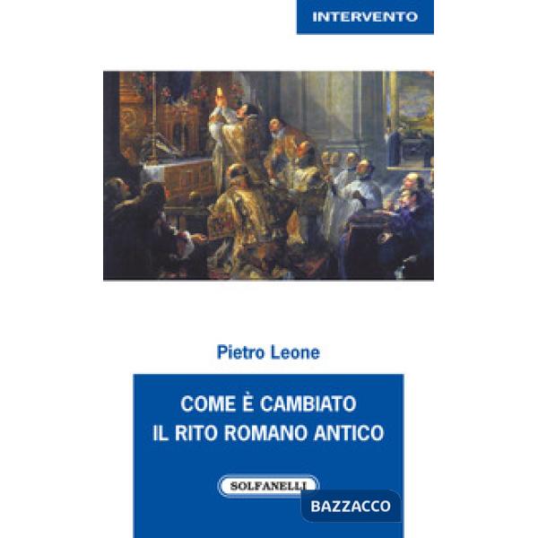 Come è cambiato il rito romano antico