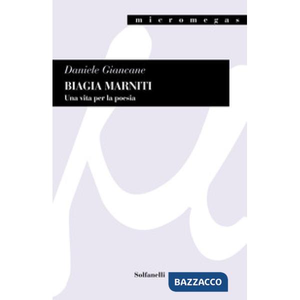 Biagia Marniti. Una vita per la poesia