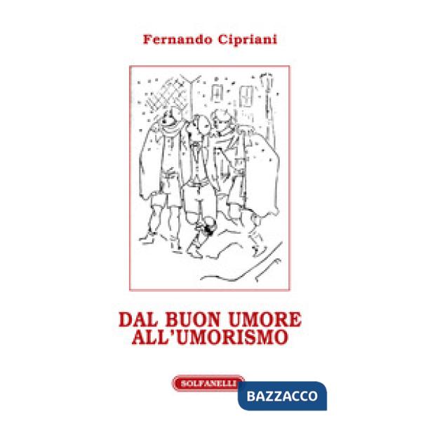 Dal buon umore all'umorismo