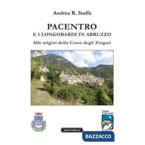 Pacentro e i longobardi in Abruzzo. Alle origini della Corsa degli Zingari