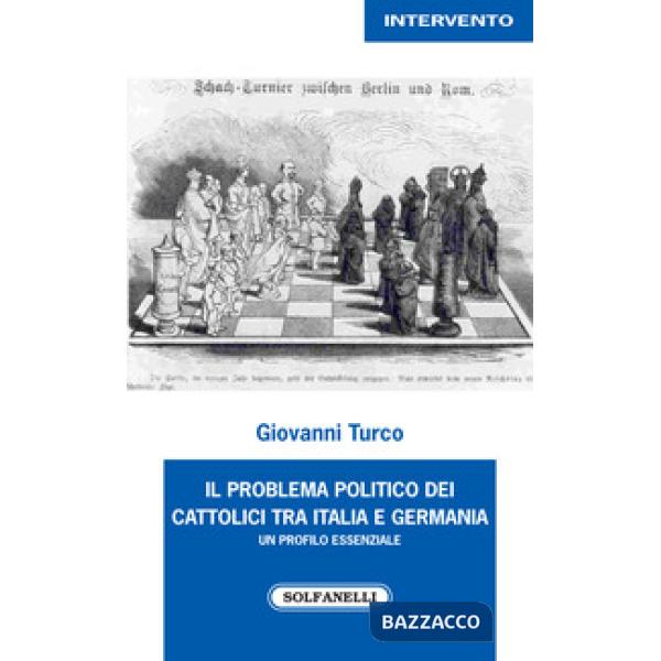 Problema politico dei cattolici tra Italia e Germania (I)