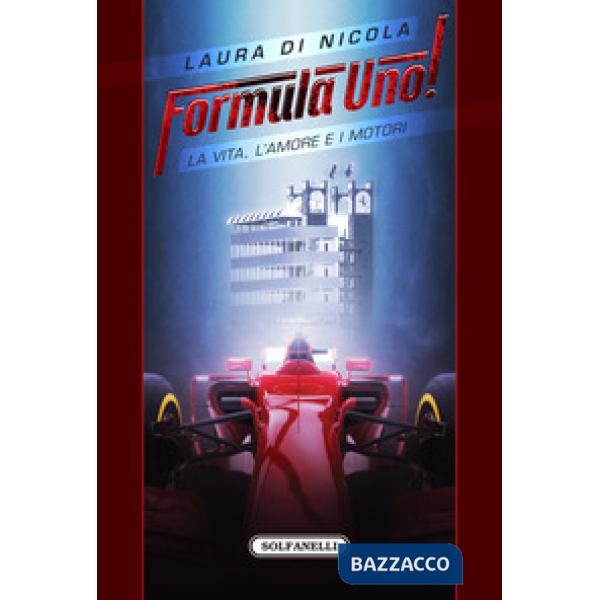 Formula Uno! La vita, l'amore e i motori