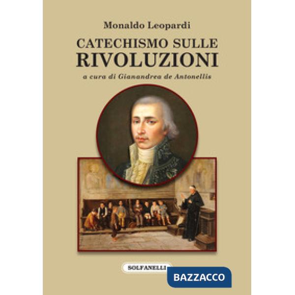 Catechismo sulle rivoluzioni e Otto giorni dedicati ai liberali illusi