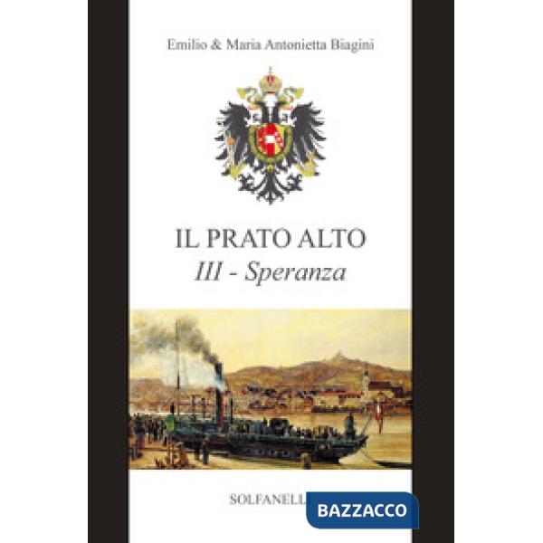 Speranza (dal 1685 ai giorni nostri). Il prato alto. Vol. 3