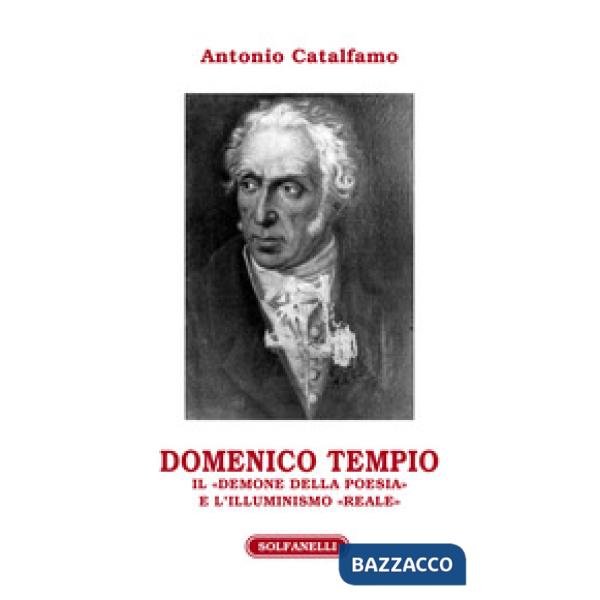 Domenico Tempio. Il «demone della poesia» e l'Illuminismo «reale»