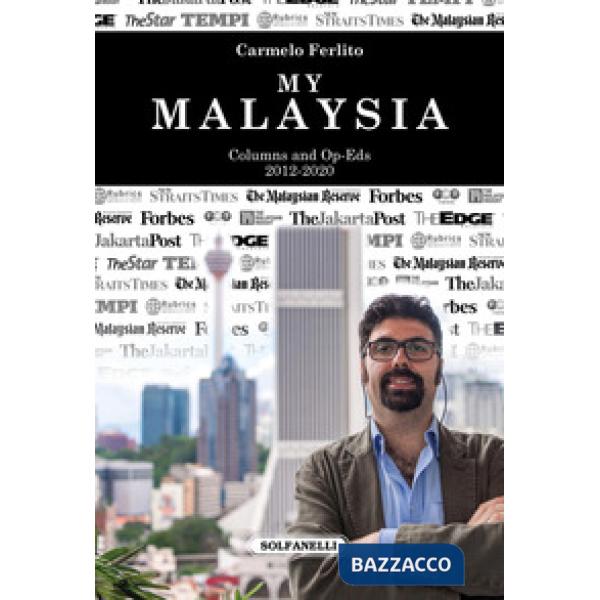 My Malaysia. Columns and Op-Eds (2012-2020)