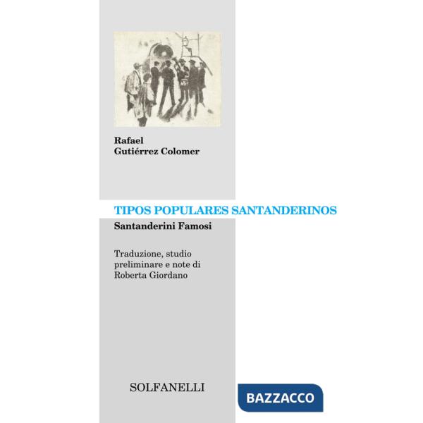 Tipos populares santanderinos. Santanderini famosi. Ediz. italiana e spagnola