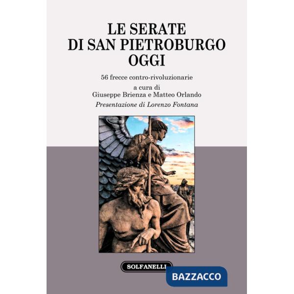 Serate di San Pietroburgo oggi. 56 frecce contro-rivoluzionarie (Le)