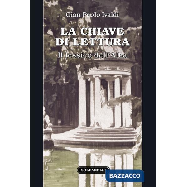 Chiave di lettura. Il lessico dell'Alba (La)