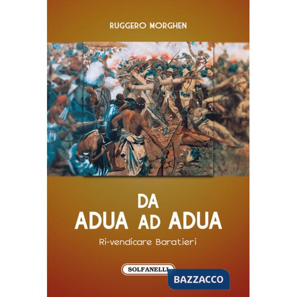 Da Adua ad Adua. Ri-vendicare Baratieri