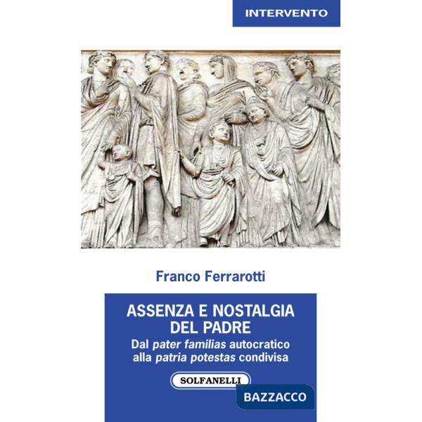 Assenza nostalgica del padre. Dal pater familias autocratico alla patria potestas condivisa