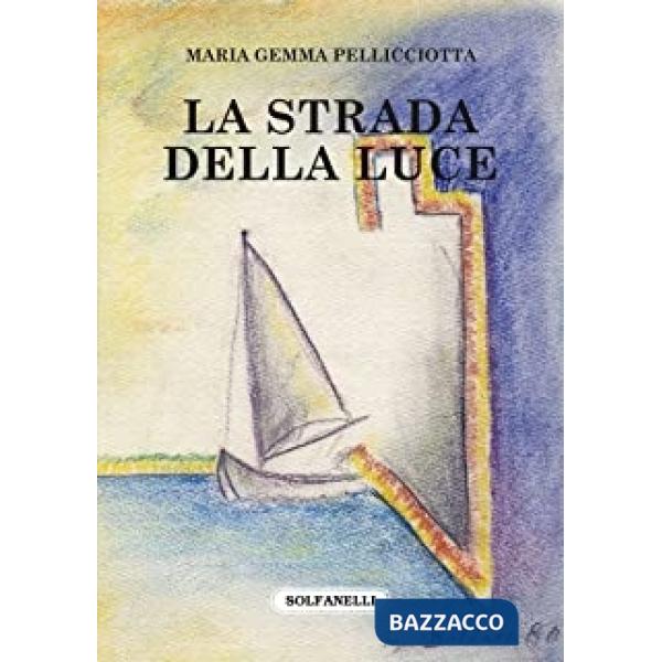 Strada della luce (La)