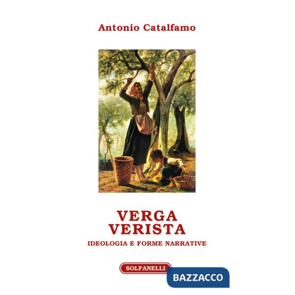 Verga verista. Ideologia e forme narrative