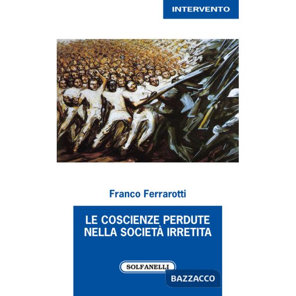 Coscienze perdute nella società irretita (Le)