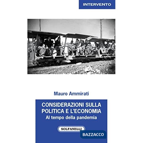 Considerazioni sulla politca e l'economia. Al tempo della pandemia (2020-2022)