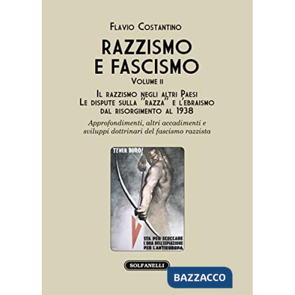 Razzismo e fascismo. Vol. 2: Il razzismo negli altri paesi. Le dispute sulla razza e l'ebraismo dal Risorgimento al 1938