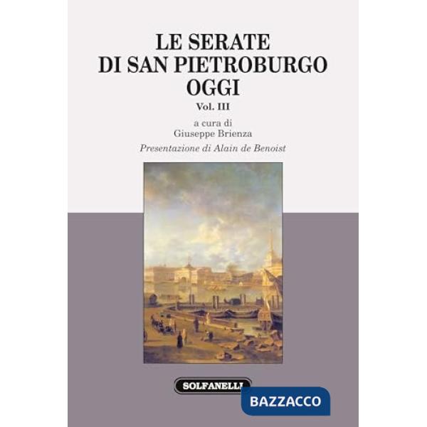 Serate di San Pietroburgo oggi. Proposte, autori, idee e battaglie delle culture avverse (Le)