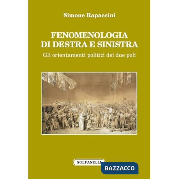 Fenomenologia di destra e di sinistra. Gli orientamenti politici dei due poli