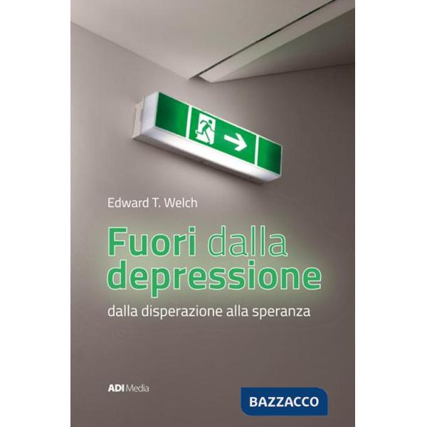 Fuori dalla depressione. Dalla disperazione alla speranza