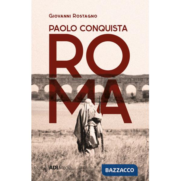 Paolo conquista Roma