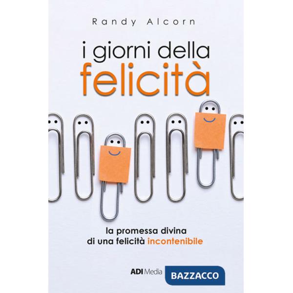 Giorni della felicità. La promessa di una felicità incontenibile. Nuova ediz. (I)