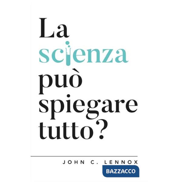 Scienza può spiegare tutto? (La)