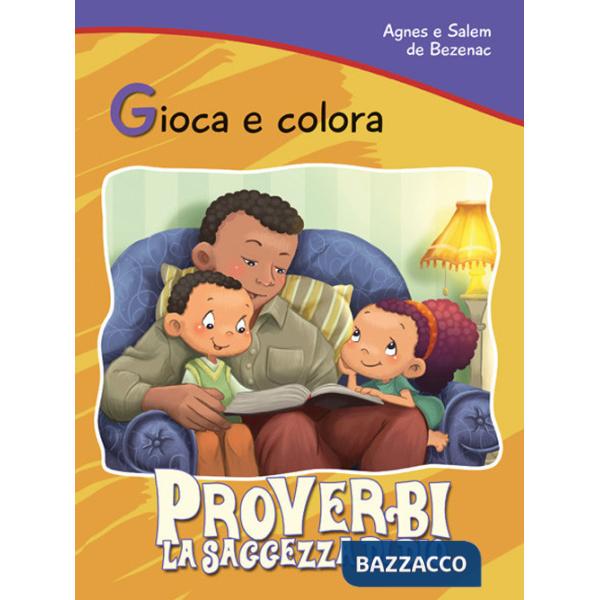 Proverbi. La saggezza di Dio. Gioca e colora