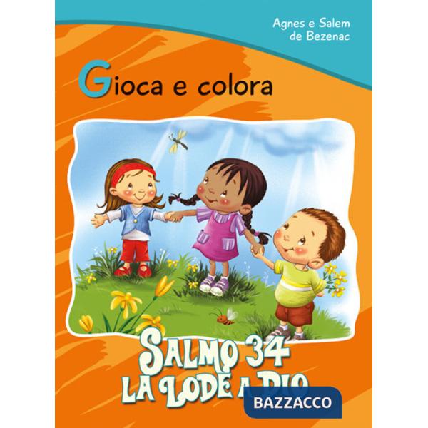 Salmo 34. La lode a Dio. Gioca e colora