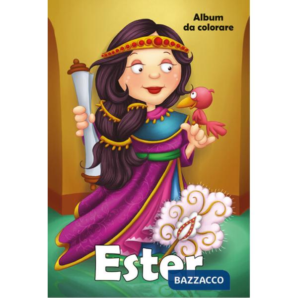Ester. Album da colorare. Ediz. illustrata